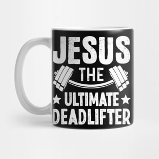 Jesus The Ultimate Deadlifter Weights Gym Fitness Athlete Mug